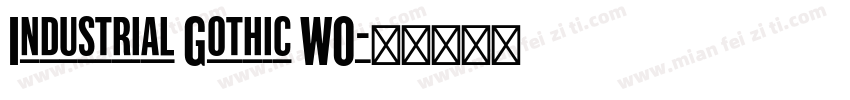Industrial Gothic W0字体转换